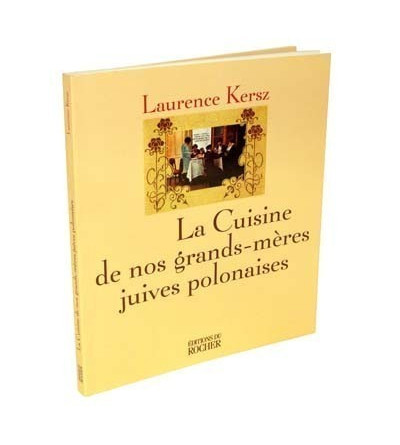 La cuisine de nos grands-mères juives polonaises