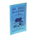 Ma Bible illustrée - Tome I