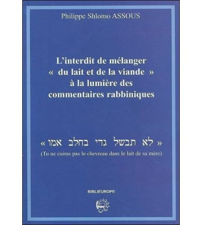 L'interdit de mélanger  "du lait et de la viande" à la lumiére des commentaires rabbiniques