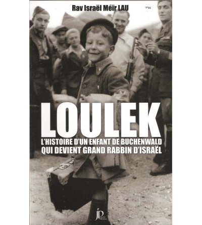 LOULEK - l'histoire d'un enfant de buchenwald qui devient grand rabbin d'israel