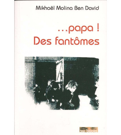 Papa ! des fantômes