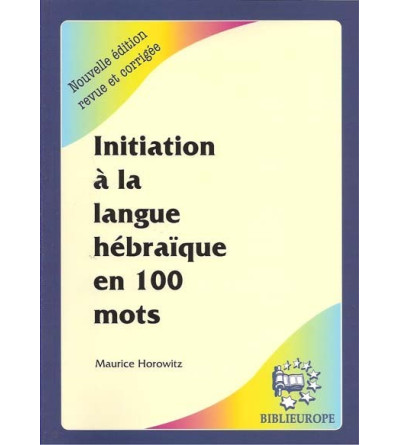 Initiation à la langue hébraique en 100 mots