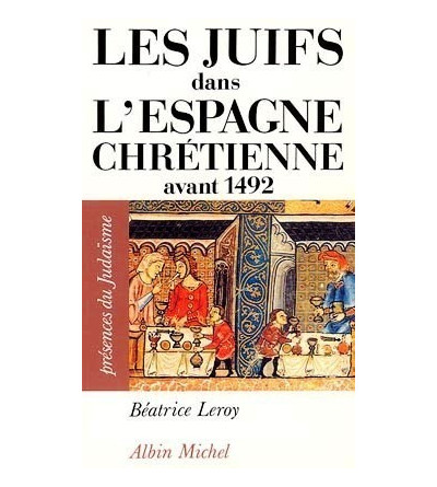 Les Juifs dans l'Espagne chrétienne avant 1492