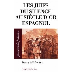 Les Juifs du silence au siècle d'or espagnol