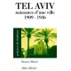 Tel Aviv, naissance d'une ville 1909-1936