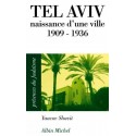Tel Aviv, naissance d'une ville 1909-1936