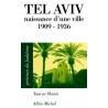 Tel Aviv, naissance d'une ville 1909-1936