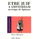 Être juif à Amsterdam au temps de Spinoza