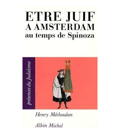 Être juif à Amsterdam au temps de Spinoza