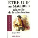 Être juif au Maghreb à la veille de la colonisation