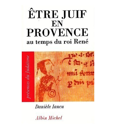 Être juif en Provence au temps du roi René