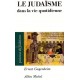 Le Judaïsme dans la vie quotidienne