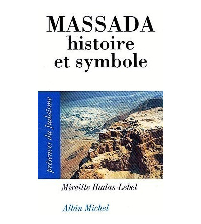 MASSADA histoire et symbole