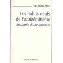 Les habits neufs de l'antisémitisme. Anatomie d'une angoisse