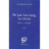 De par ton sang tu vivras