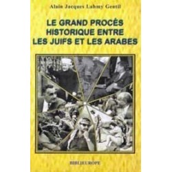 LE GRAND PROCÈS HISTORIQUE ENTRE LES JUIFS ET LES ARABES