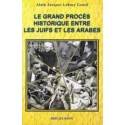 LE GRAND PROCÈS HISTORIQUE ENTRE LES JUIFS ET LES ARABES