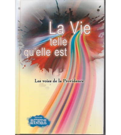 La vie telle qu'elle est