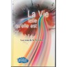 La vie telle qu'elle est