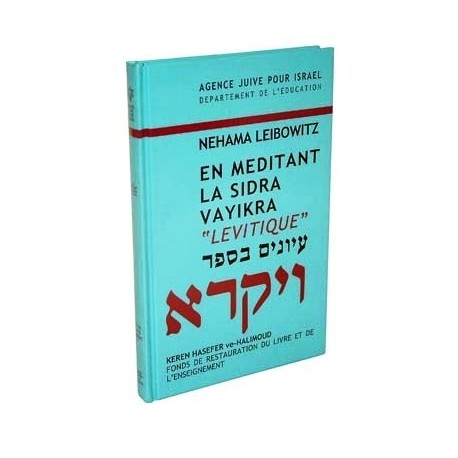 En méditant la Sidra -Tome III- Vayikra - Levitique