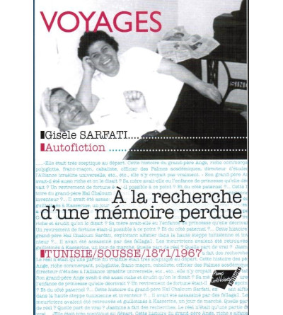 Voyage. A la recherche d'une mémoire perdue