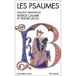  Les Psaumes - traduits et présentés par Patrick Calame et Franck Lalou