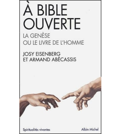 A Bible ouverte : la Genèse ou Le livre de l'homme