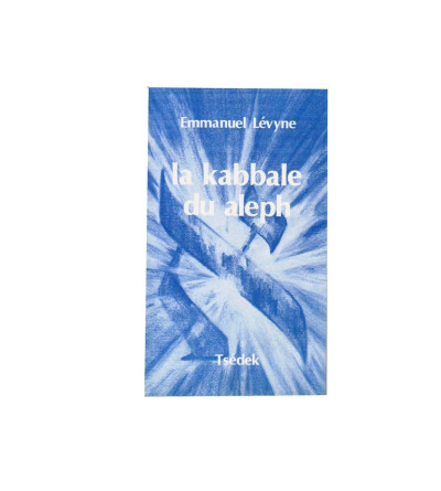 La Kabbale du aleph / Emmamuel Levyne