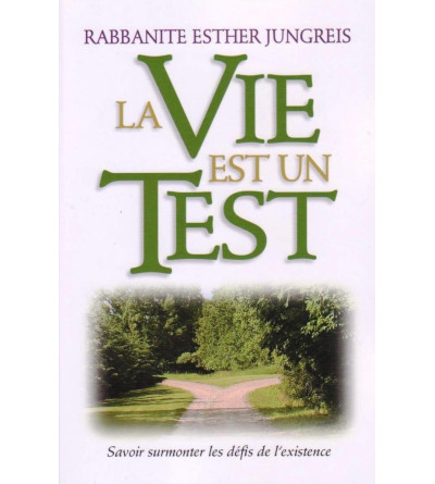 La vie est un test