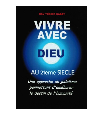 Vivre avec Dieu au 21ème siècle