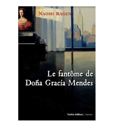 Le fantôme de Dona Gracia Mendes