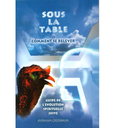 SOUS LA TABLE et comment se relever