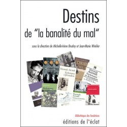 Destins de "la banalité du mal"