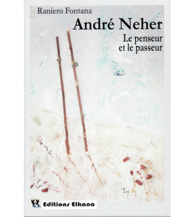 ANDRE NEHER LE PENSEUR ET LE PASSEUR