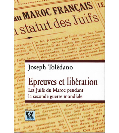 EPREUVES ET LIBERATION Les juifs du Maroc pendant la seconde guerre mondiale