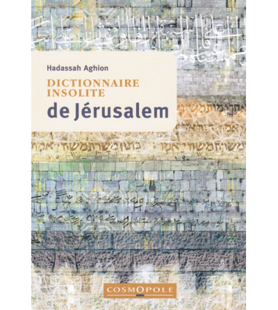 Dictionnaire insolite de Jerusalem