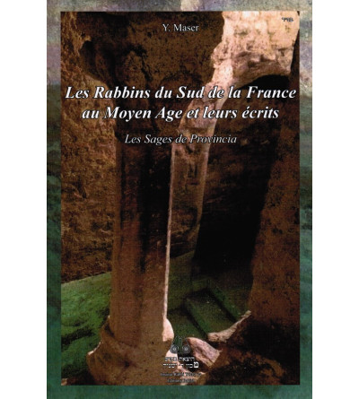 Les Rabbins du Sud de la France au Moyen Age et leurs écrits