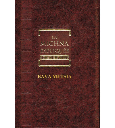 La Michna expliquée Kehati - Bava Metsia