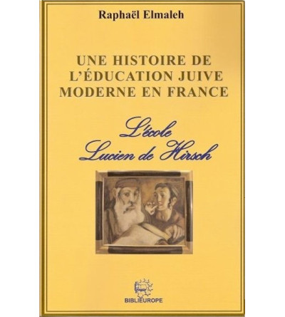 Une histoire de l'éducation juive moderne en france