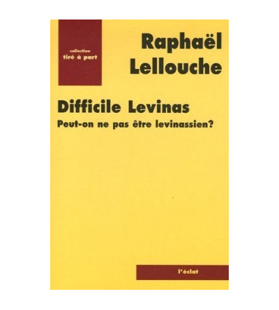 Difficile Levinas -  Peut-on ne pas être levinassien?