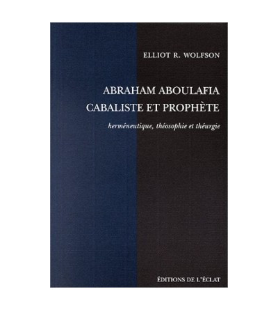 Aboulafia, cabaliste et prophète