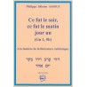 Ce fut le soir, ce fut le matin, jour un (Gn 1, 5b)