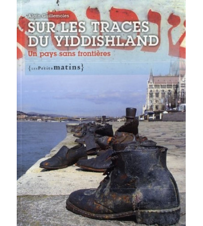 Sur les traces du Yiddishland