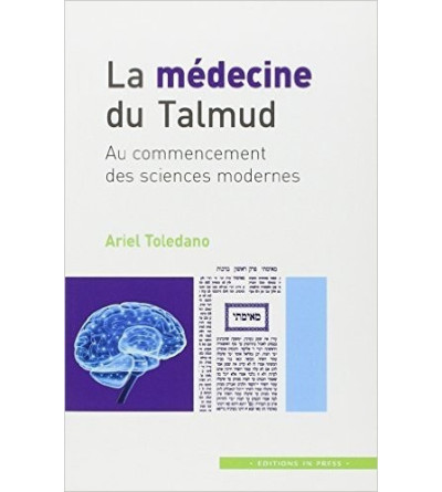 La médecine du Talmud : au commencement des sciences modernes