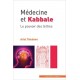 Médecine et Kabbale - Le pouvoir des lettres