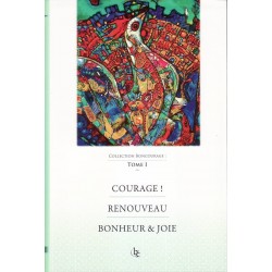 Courage - Renouveau - Bonheur & Joie (tome 1)