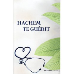 Hachem te guérit 