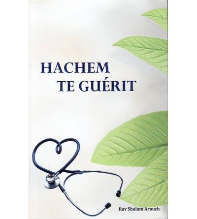 Hachem te guérit 