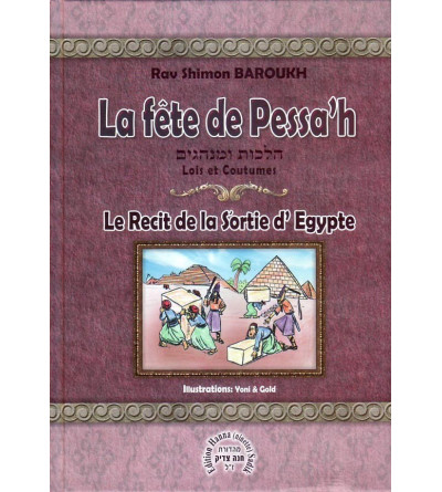 La fete de Pessa'h - Le recit de la sortie d'egypte