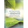Retrouver la Sérénité - Conseils pratique pour atteindre la paix interieur